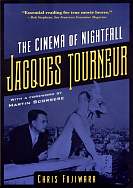 The Cinema of Nightfall:  Jacques Tourneur. 2001